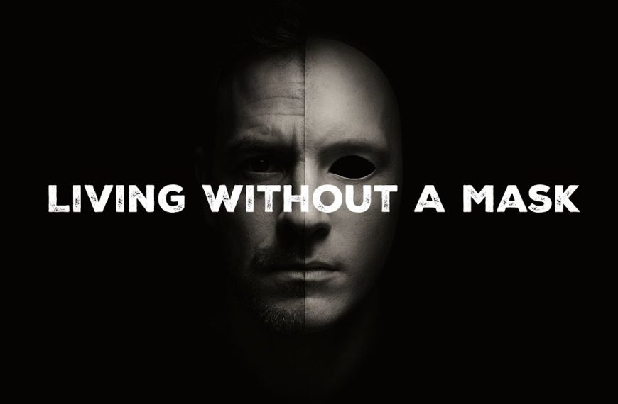 Living Without The Mask